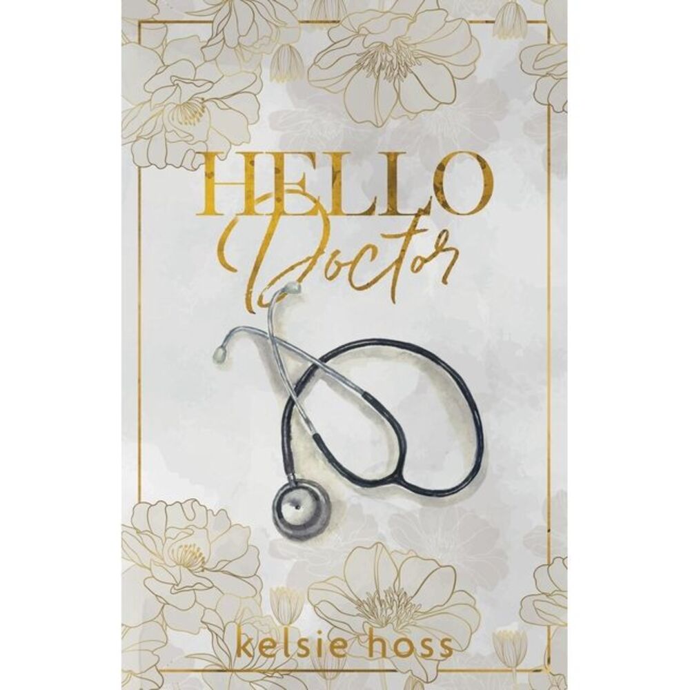 Hello Doctor -- Kelsie Hoss
